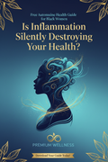 Is Inflammation Silently Destroying Your Health?
