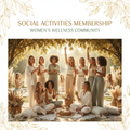 Social Activities Membership – Wellness Member Annual