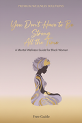 You Don't Have to Be Strong All the Time