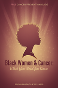 Black Women & Cancer: What You Need to Know – Free Guide